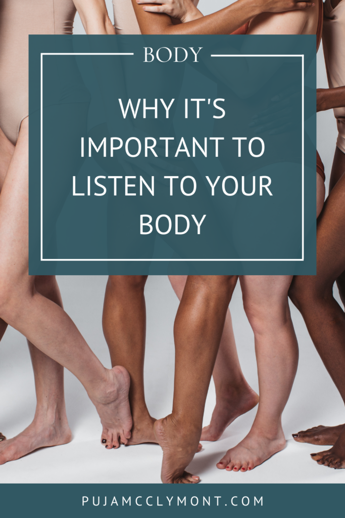 Why It's Important To Listen To Your Body | Blog - Puja McClymont