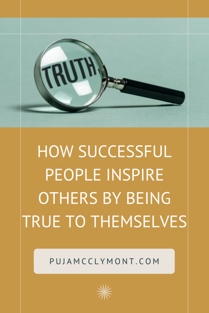 How successful people inspire others by being true to themselves - Puja McClymont